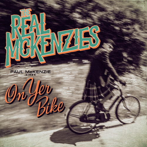 Real Mckenzies, The/Paul Mckenzie Sings On Yer Bike [LP]