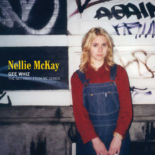 McKay, Nellie/Gee Whiz: The Get Away From Me Demos [LP]